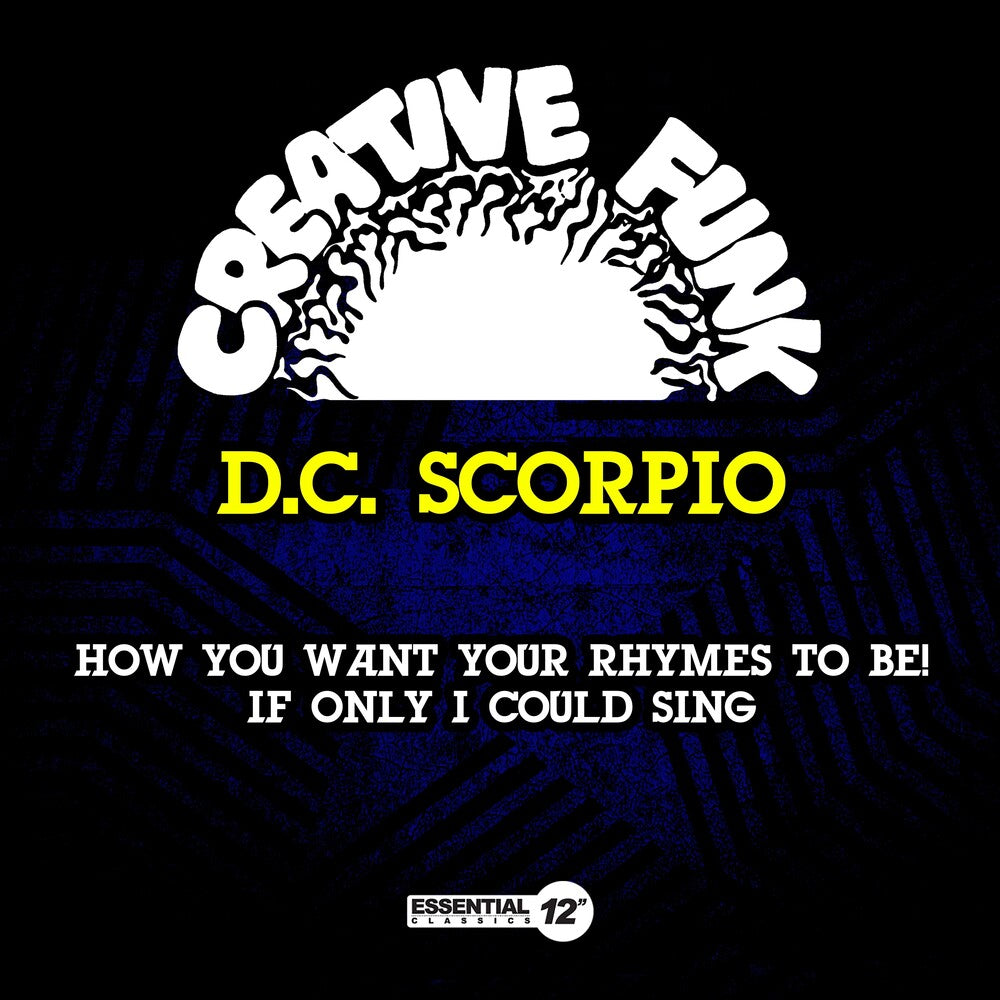 the album cover for D.C. Scorpio - How You Want Your Rhymes To Be! / If Only I Could