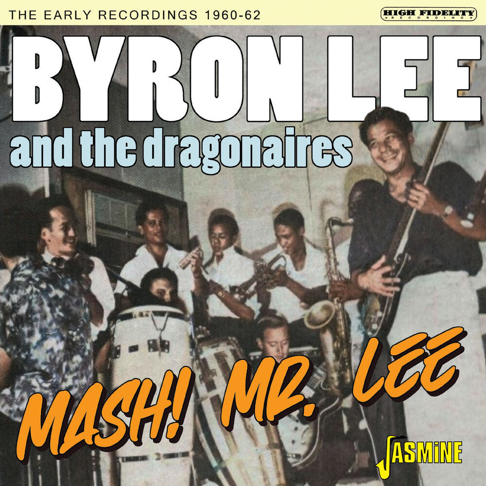 the album cover for Byron Lee & The Dragonaires - Mash Mr Lee: The Early Recordings 1960-1962 (Uk)