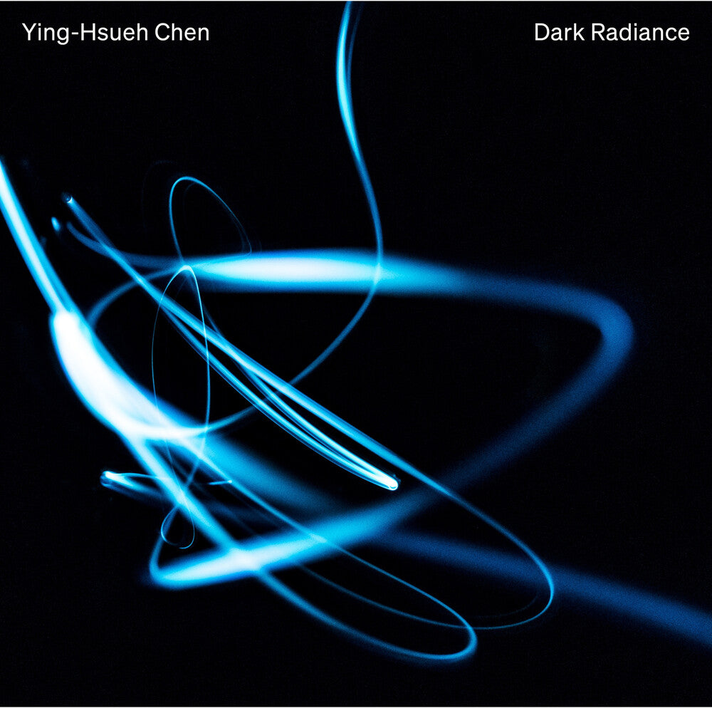the album cover for Ying Chen -Hsueh - Dark Radiance