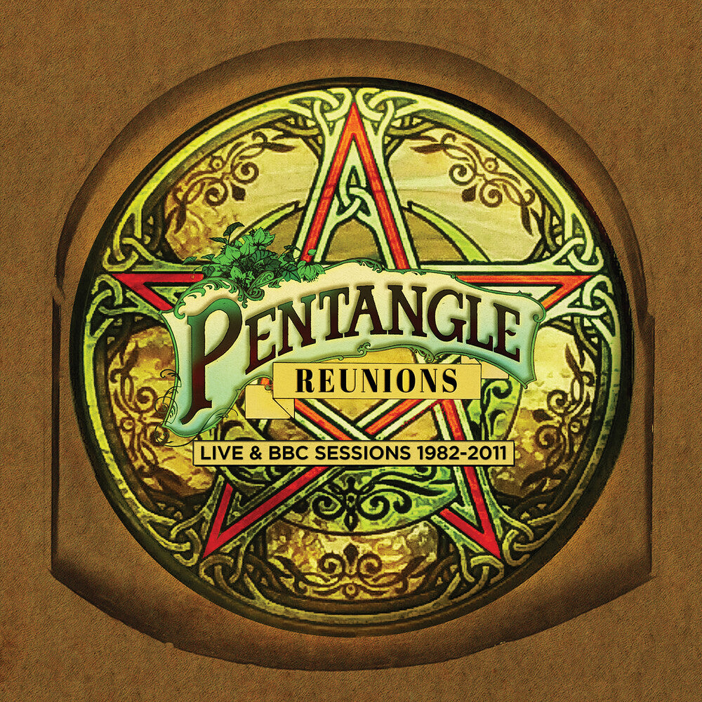 the album cover for Pentangle - Reunions: Live & Bbc Sessions 1982-2011 (Uk)