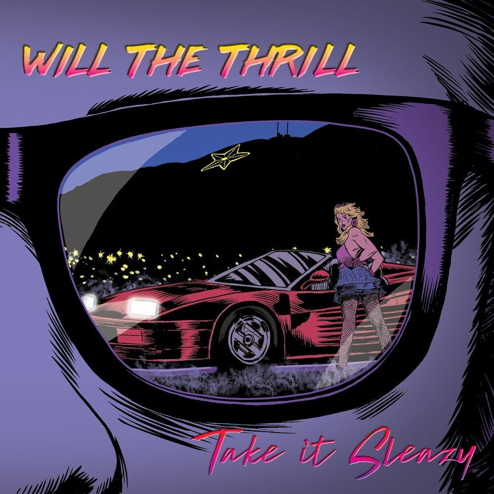 the album cover for Will The Thrill - Take It Sleazy
