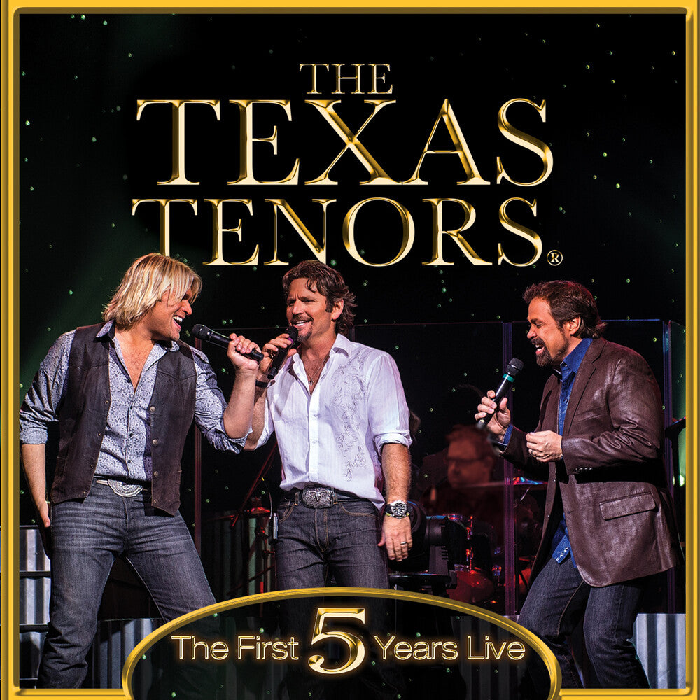 the album cover for The Texas Tenors - First 5 Years Live