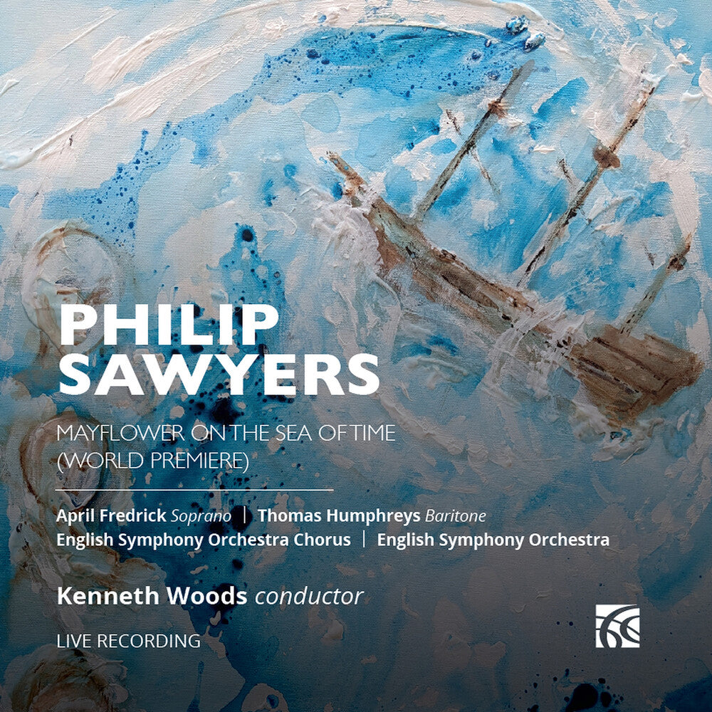 the album cover for Sawyers / Frederick / English Symphony Orchestra; - Mayflower On The Sea Of Time