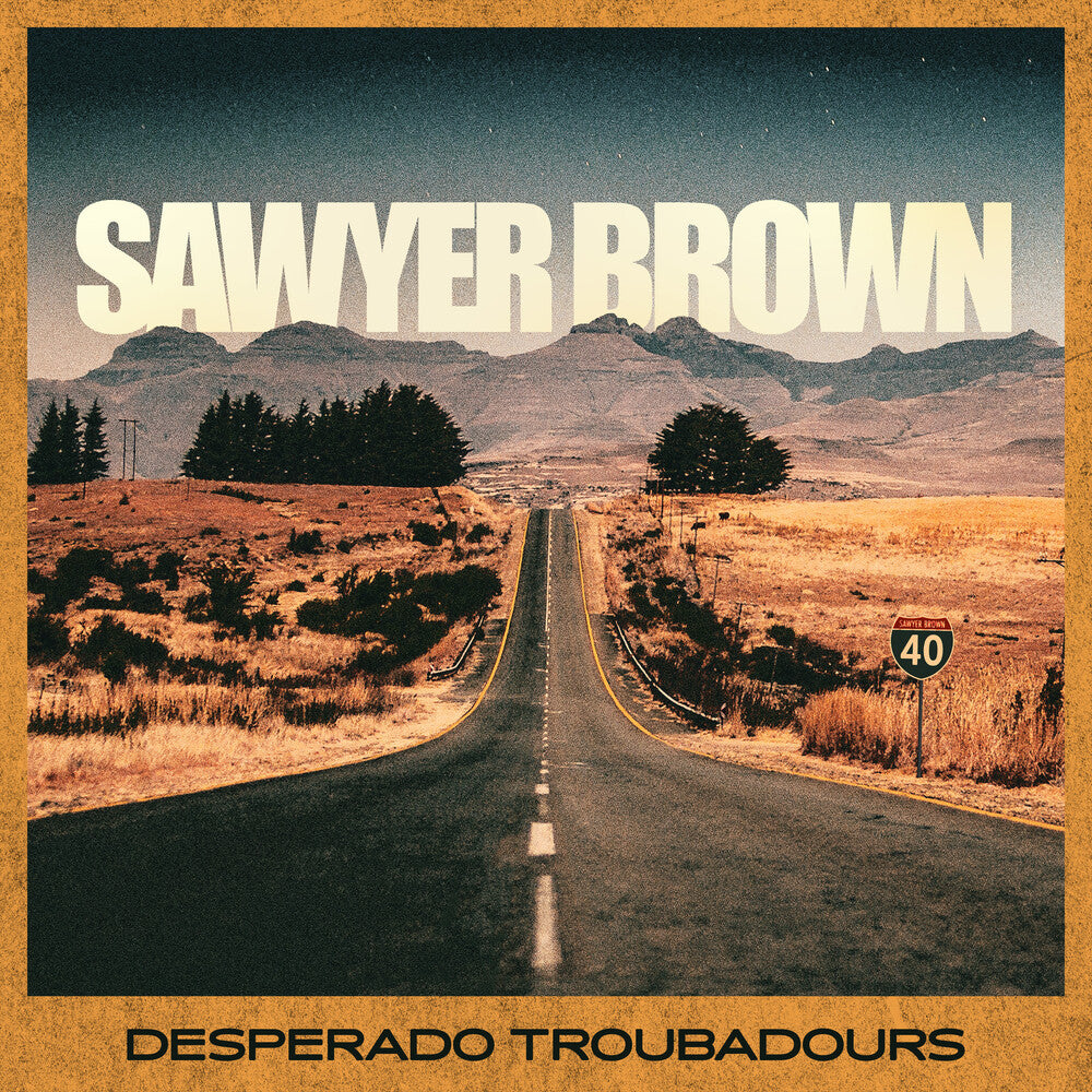 the album cover for Sawyer Brown - Desperado Troubadours