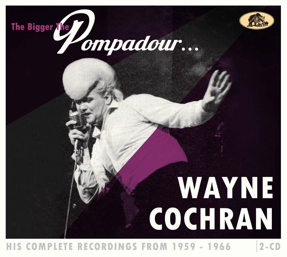 the album cover for Wayne Cochran - Bigger The Pompadour...His Complete Recordings