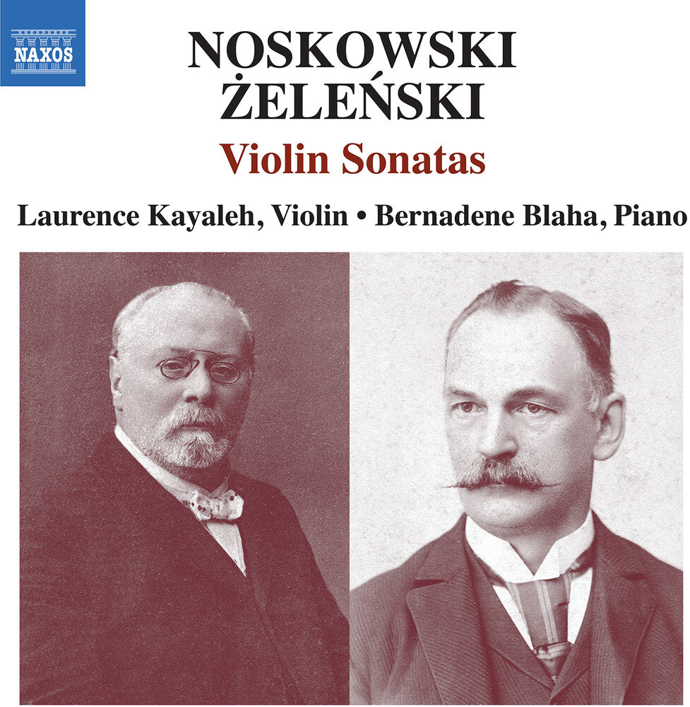 the album cover for Noskowski / Zelenski / Kayaleh - Violin Sonata In A Minor Zelenski Violin Sonata