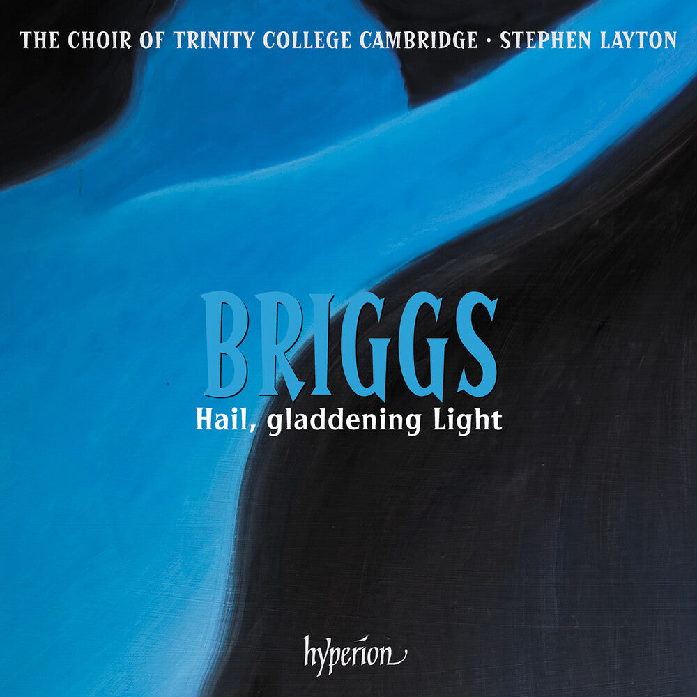 the album cover for Choir Of Trinity College Cambridge - Briggs: Hail Gladdening Light & Other Works