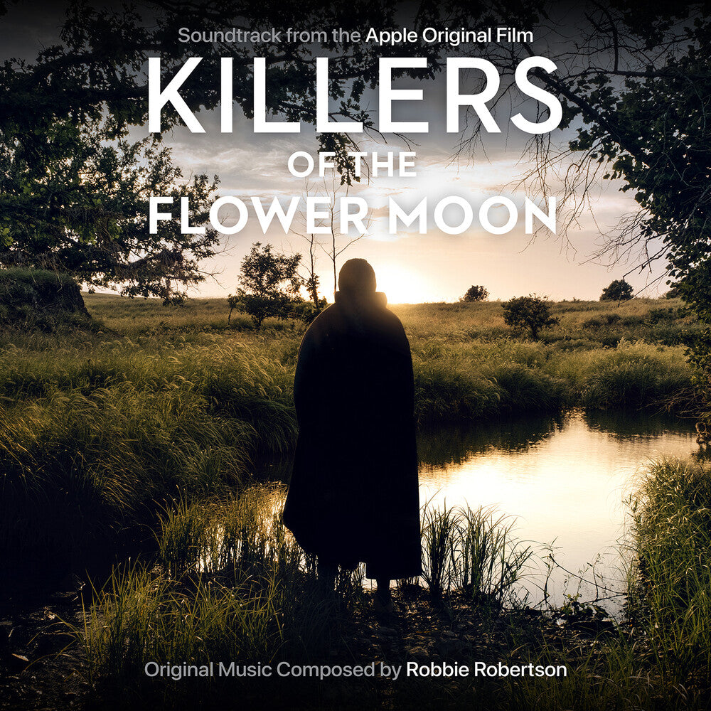the album cover for Robbie Robertson - Killers of the Flower Moon (Soundtrack from the Apple Original Film)