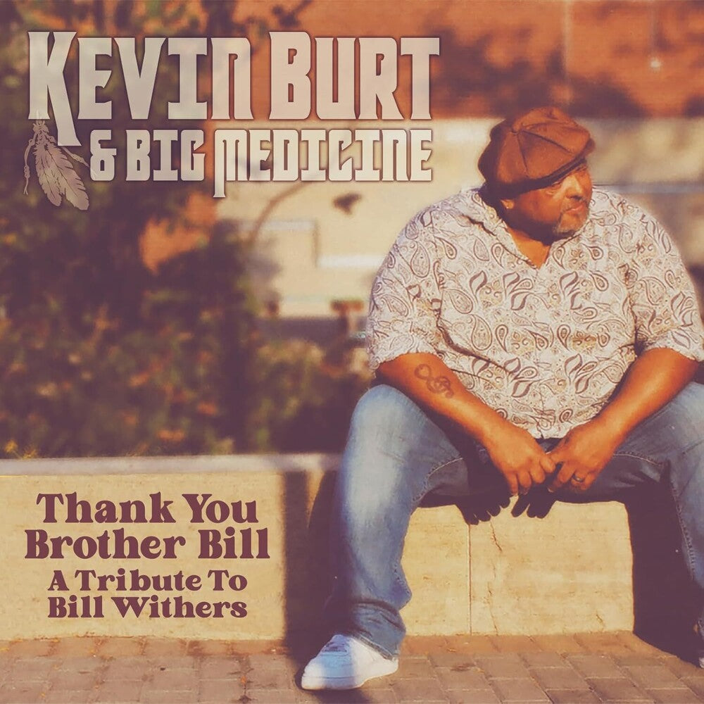 the album cover for Kevin Burt & Big Medicine - Thank You Brother Bill: A Tribute To Bill Withers