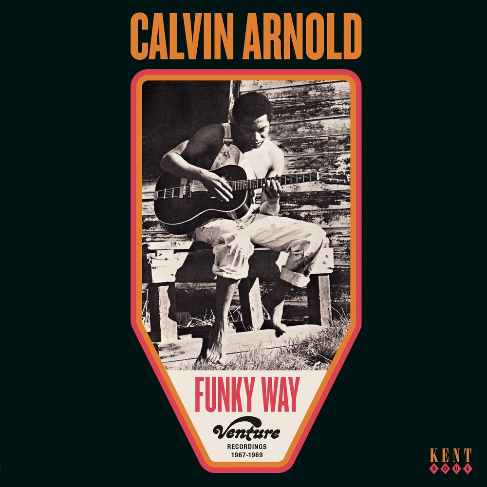 the album cover for Calvin Arnold - Funky Way: Venture Recordings 1967-1969 (Uk)