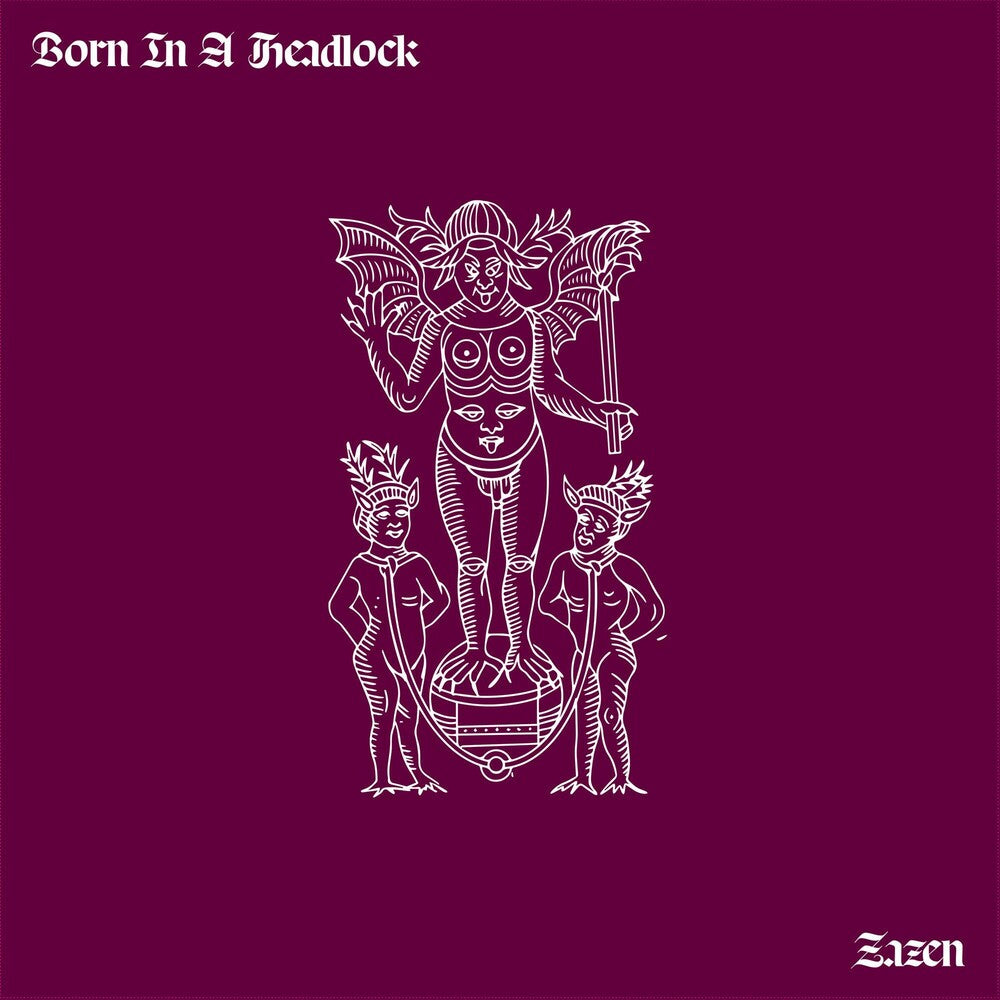 the album cover for Born In A Headlock - Zazen
