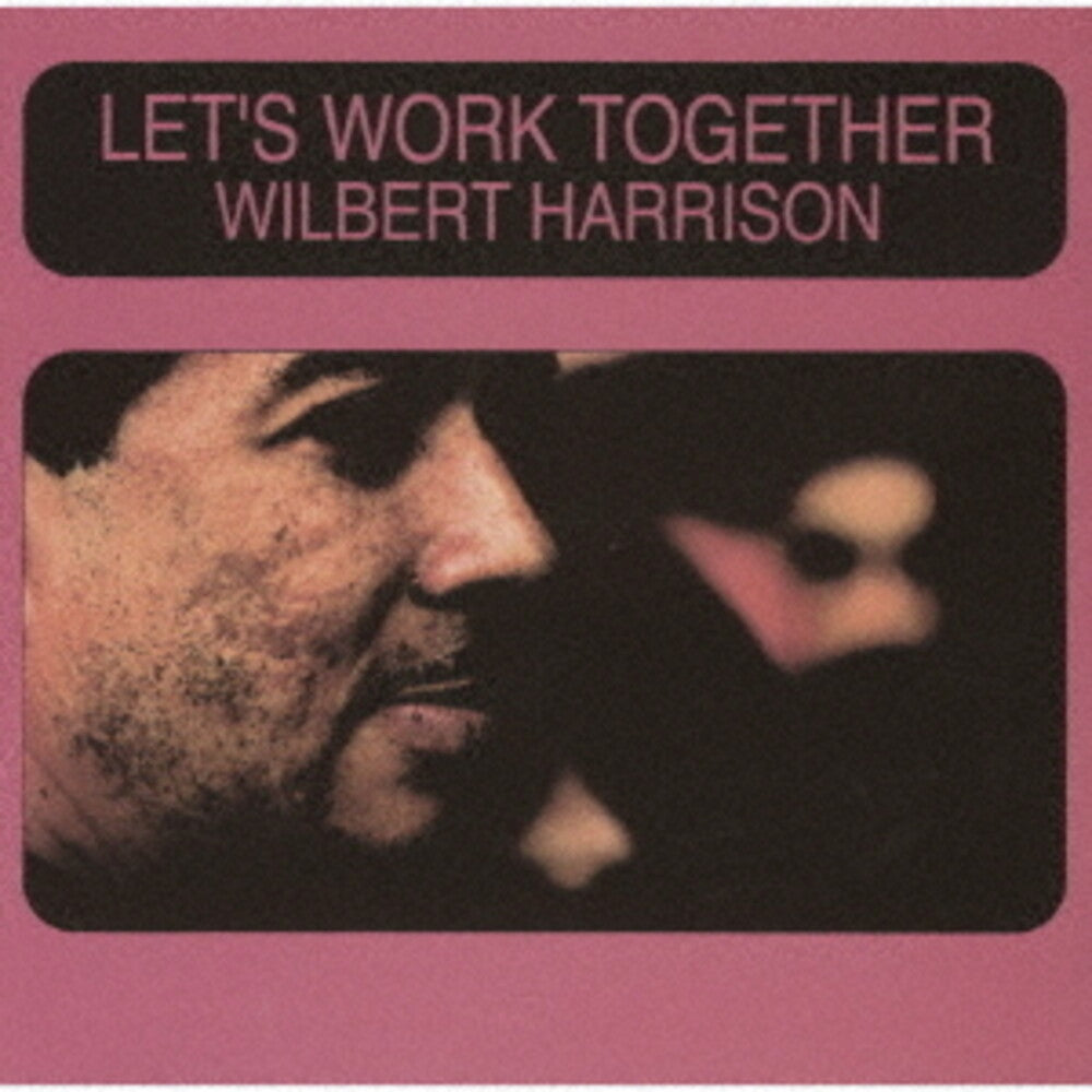 the album cover for Wilbert Harrison - Let's Work Together (Jpn)
