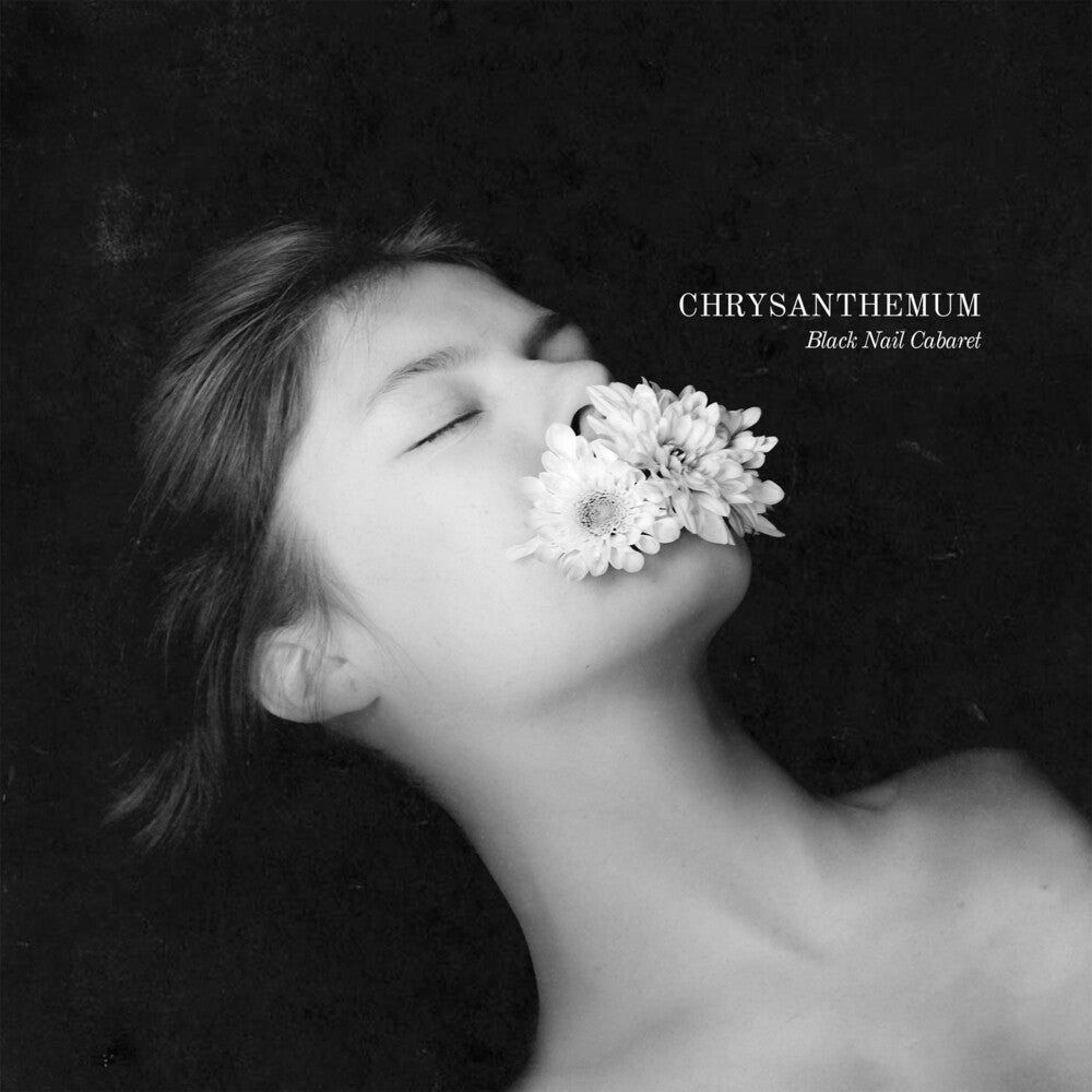 the album cover for Black Nail Cabaret - Chrysanthemum (W/Book) (Bonus Cd) (Bonus Tracks)