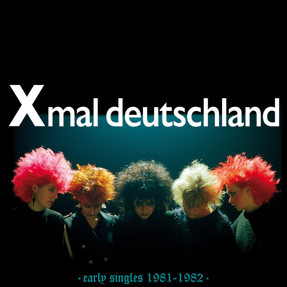 the album cover for Xmal Deutschland - Early Singles (1981-1982)