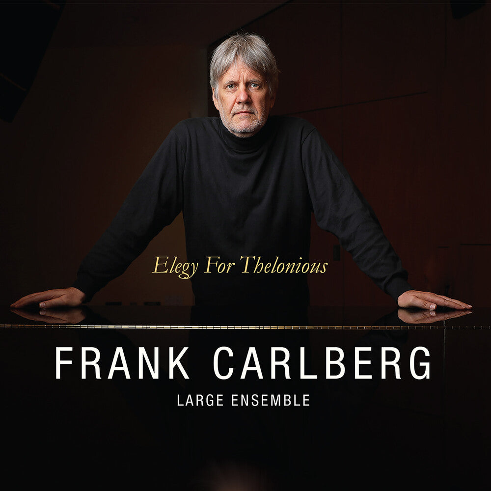 the album cover for Frank Carlberg Large Ensemble - Elegy For Thelonious