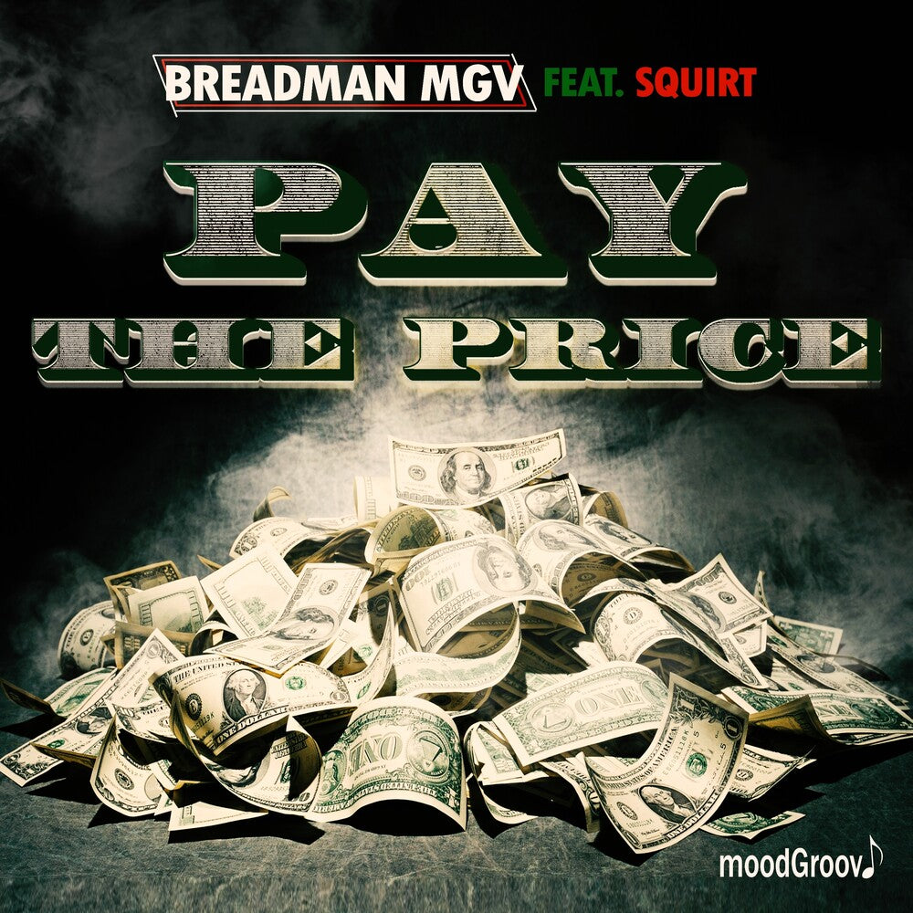 the album cover for Breadman Mgv Featuring Squirt - Pay The Price (Mod)