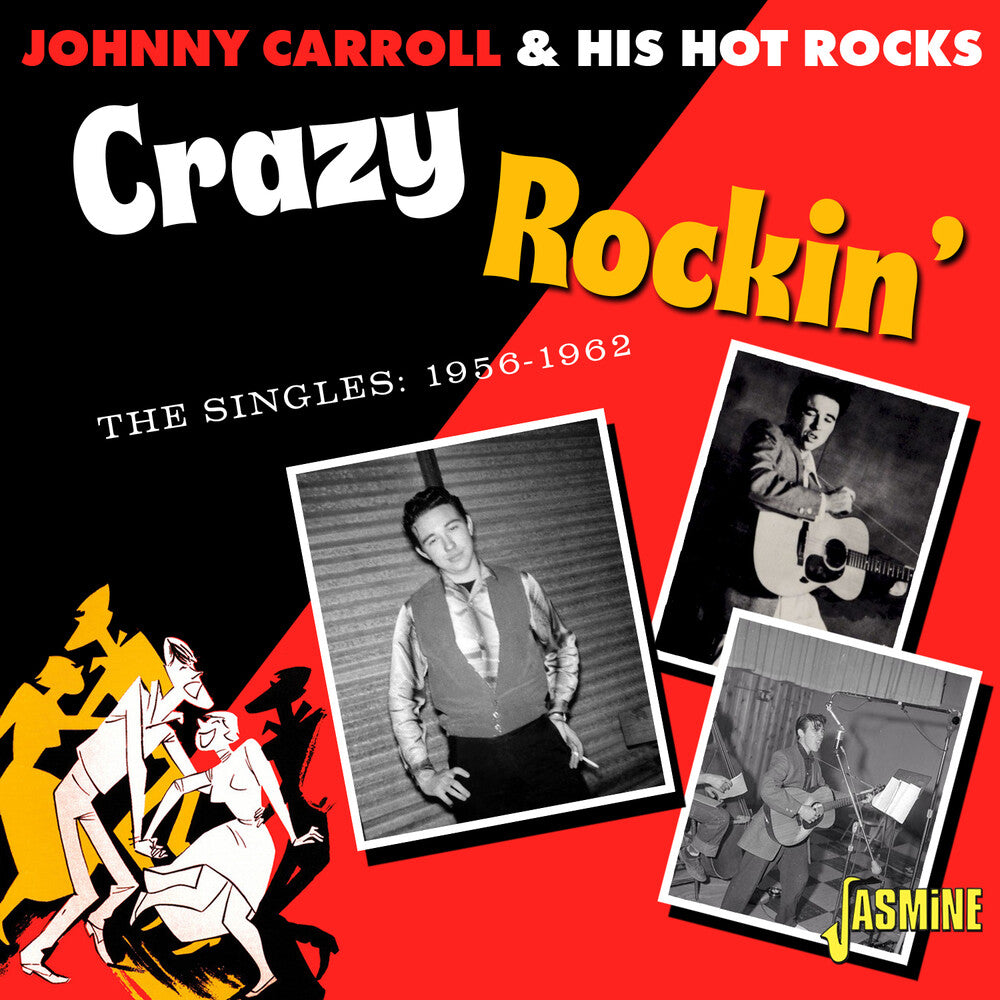 the album cover for Johnny Carroll / His Hot Rocks - Crazy Rockin-Singles 1956-1962