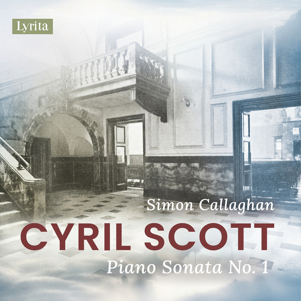 the album cover for Cyril Scott / Callaghan,Simon - Piano Sonata No. 1, Op. 66