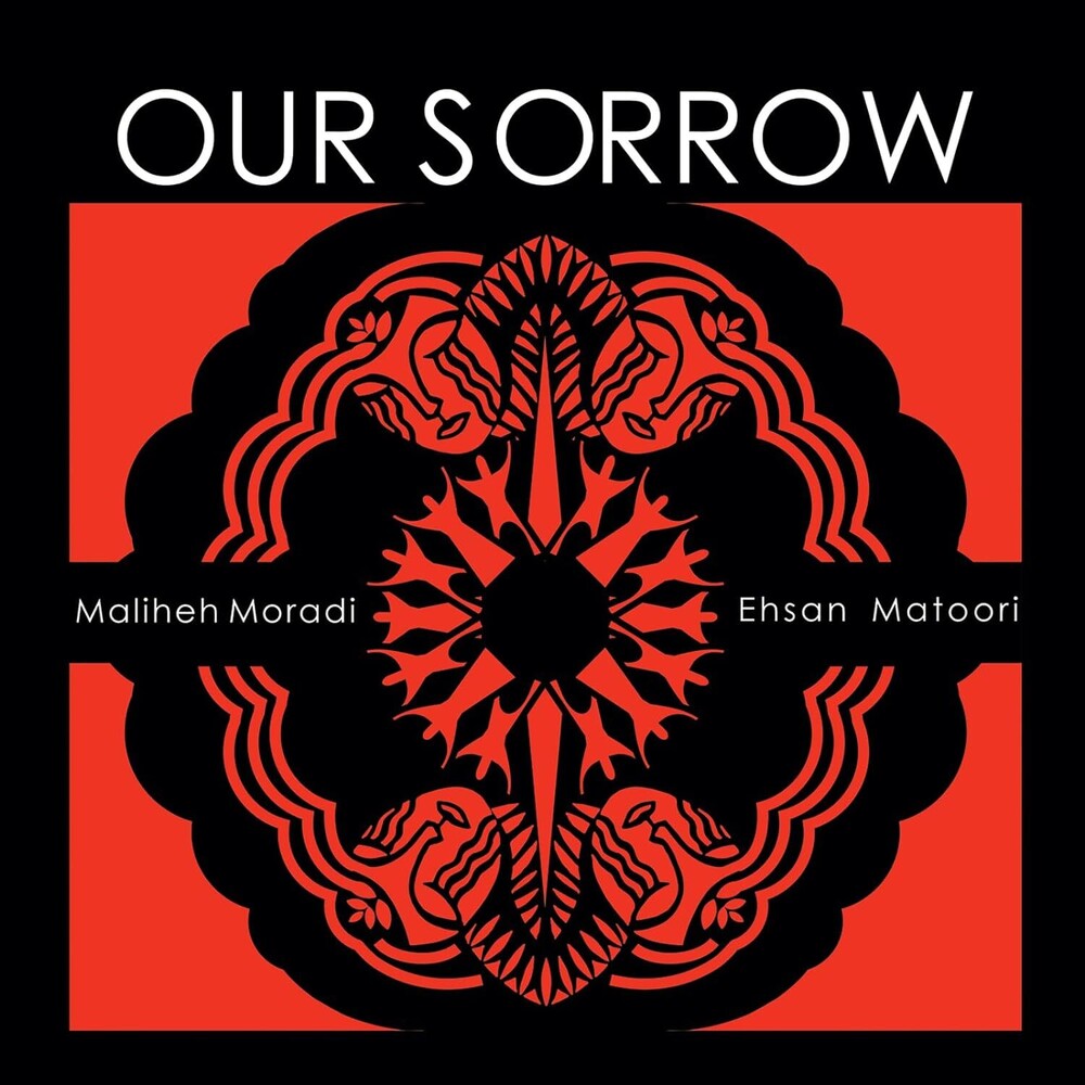 the album cover for Ehsan Matoori / Moradi,Maliheh - Our Sorrow