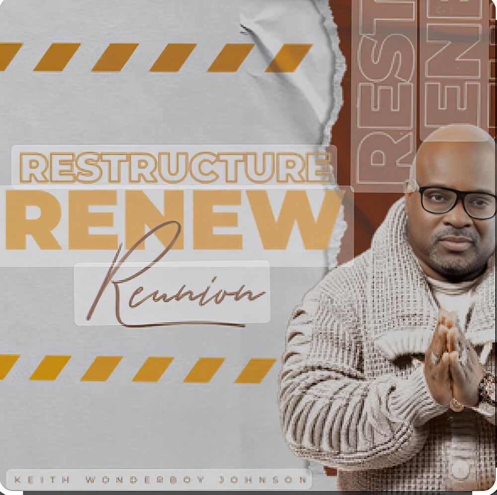 the album cover for Keith Johnson Wonderboy - Restructure Renew (Reunion)