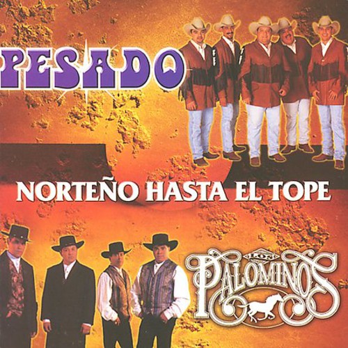 the album cover for Pesado/Palomino - Noteno Hasta El Tope