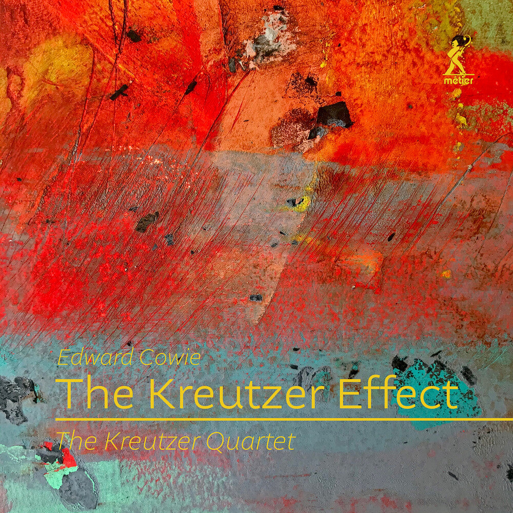 the album cover for Cowie / Kreutzer Quartet - Kreutzer Effect