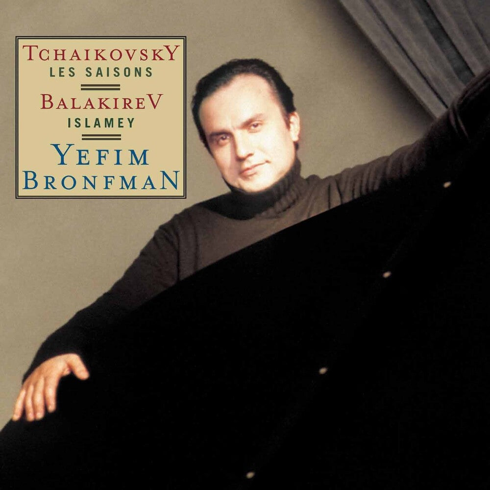 the album cover for YEFIM BRONFMAN - Tchaikovsky: The Seasons, Op. 37b, Balakirev: Islamey