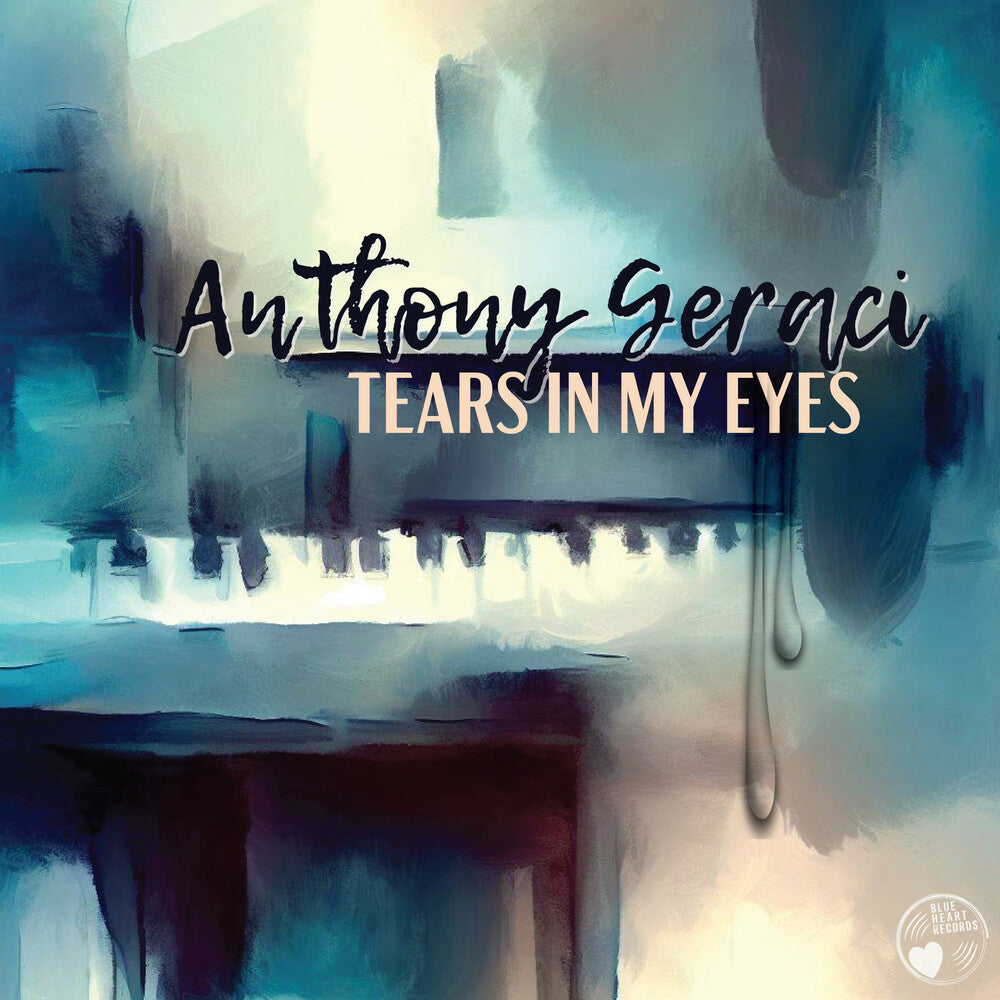 the album cover for Anthony Geraci - Tears In My Eyes