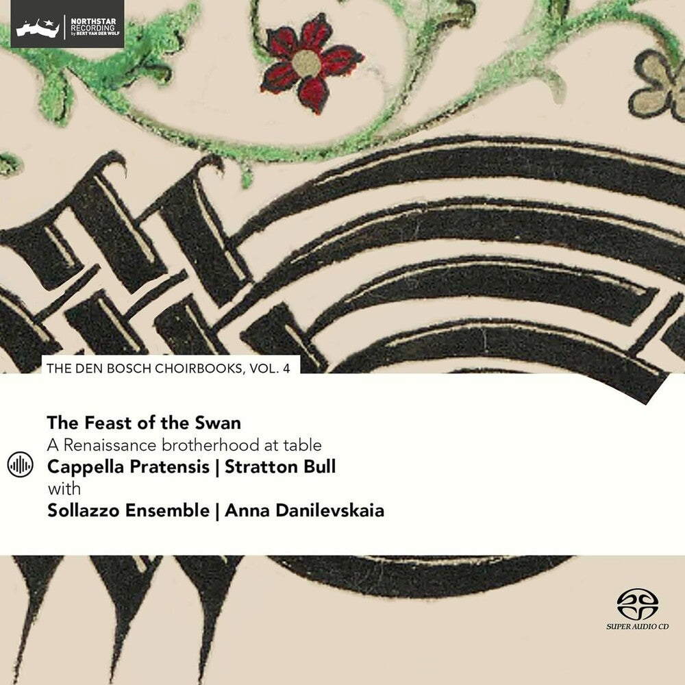 the album cover for Cappella Pratensis - Feast Of The Swan - Den Bosch Choirbook, Vol. 4