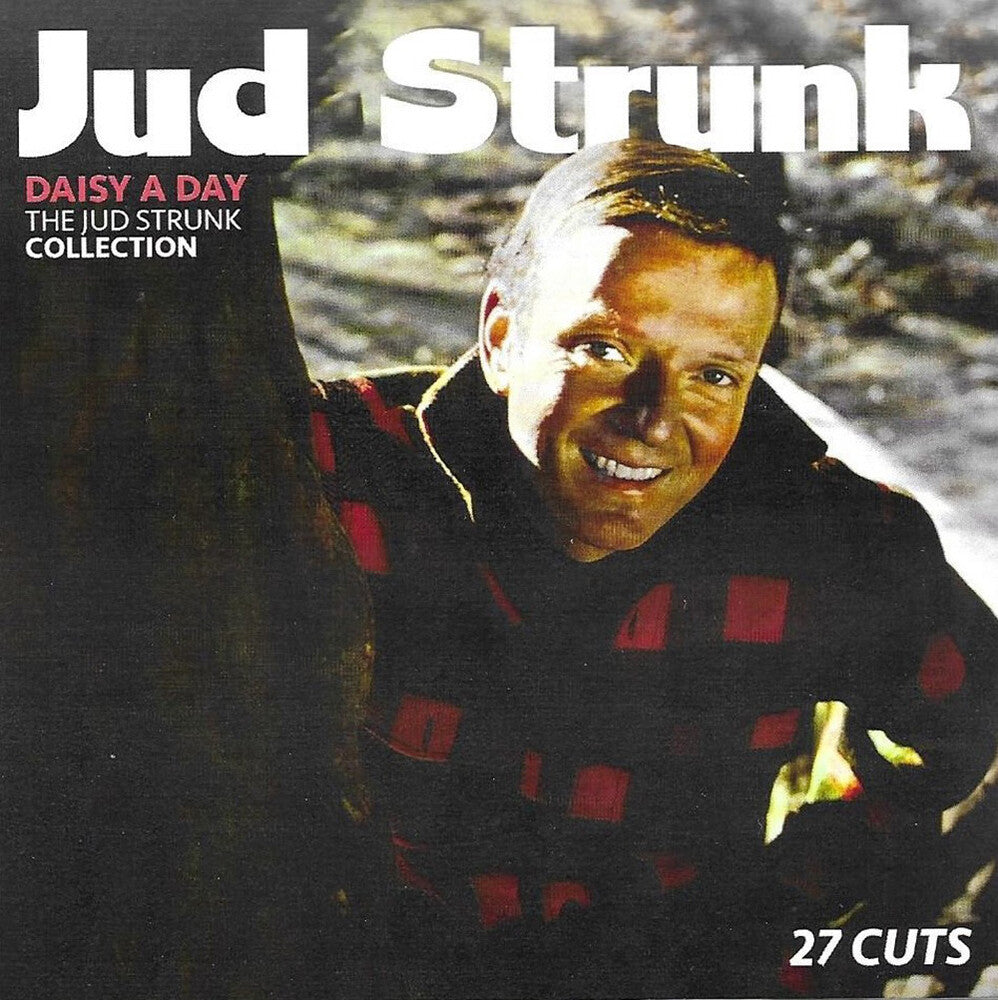 the album cover for Jud Strunk - Daisy A Day-Jud Strunk Collection