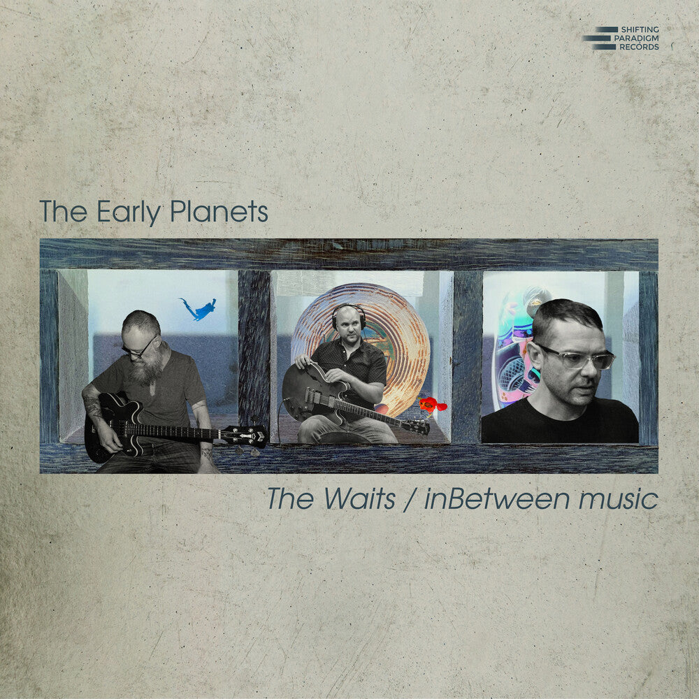 the album cover for Early Planets - Waits / Inbetween Music