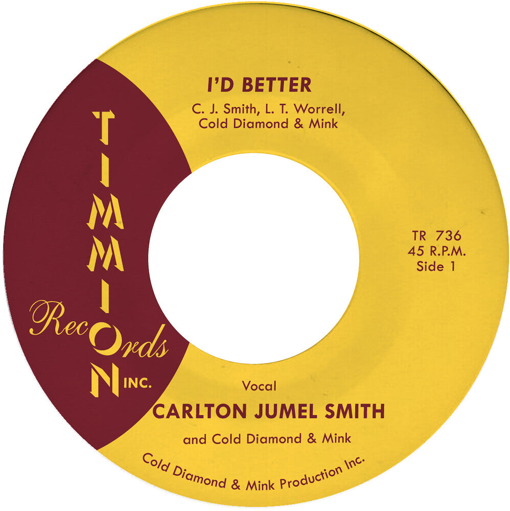 the album cover for Carlton Smith Jumel / Cold Diamond & Mink - I'd Better/I'd Better (Instrumental)