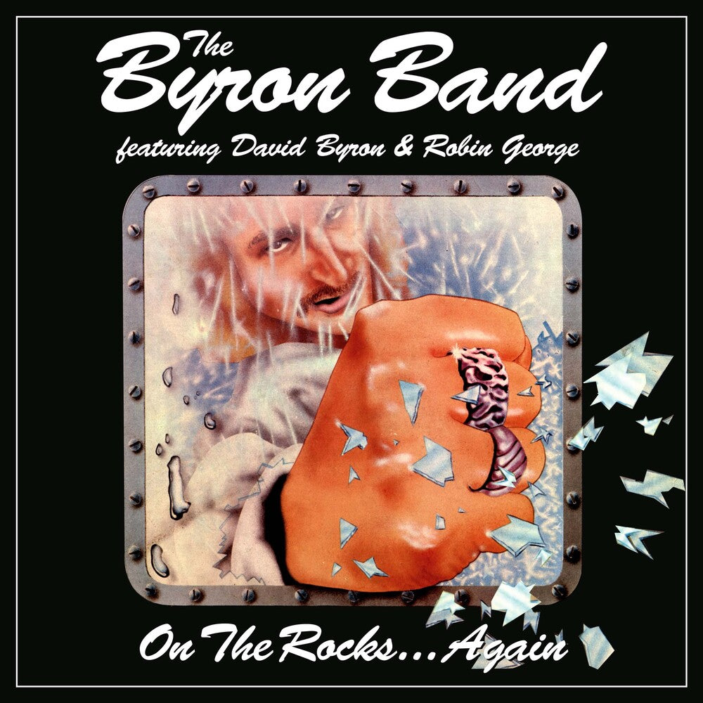 the album cover for Byron Band / David Byron / George,Robin - On The Rocks Again (Uk)