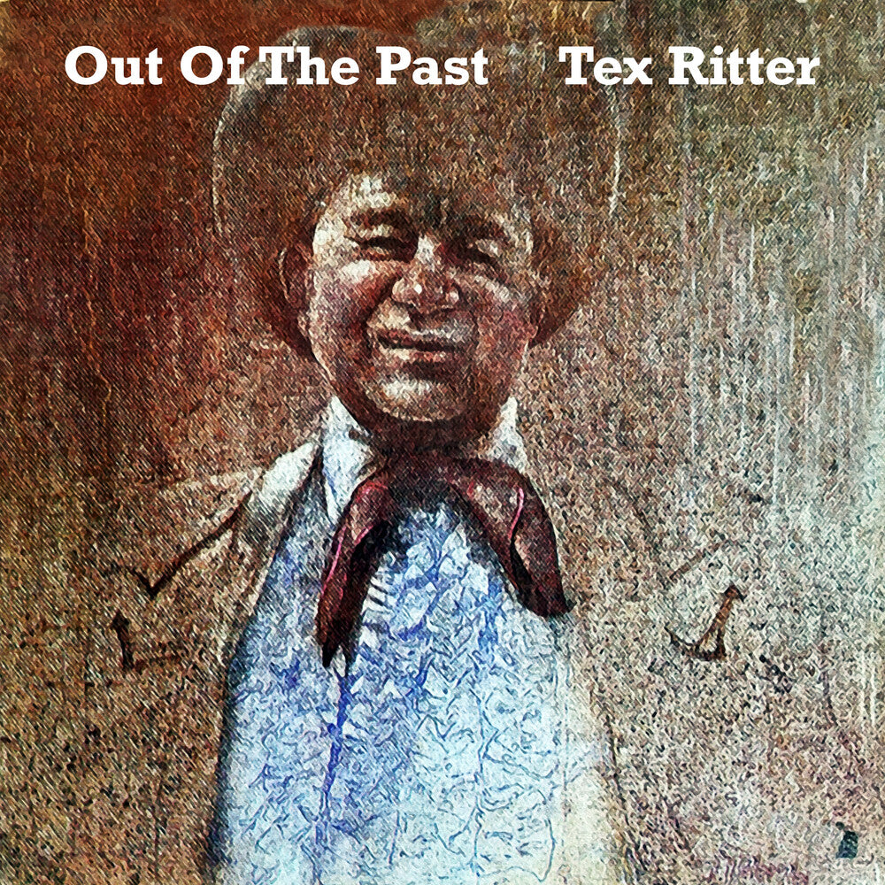 the album cover for Tex Ritter - Out Of The Past (Mod)