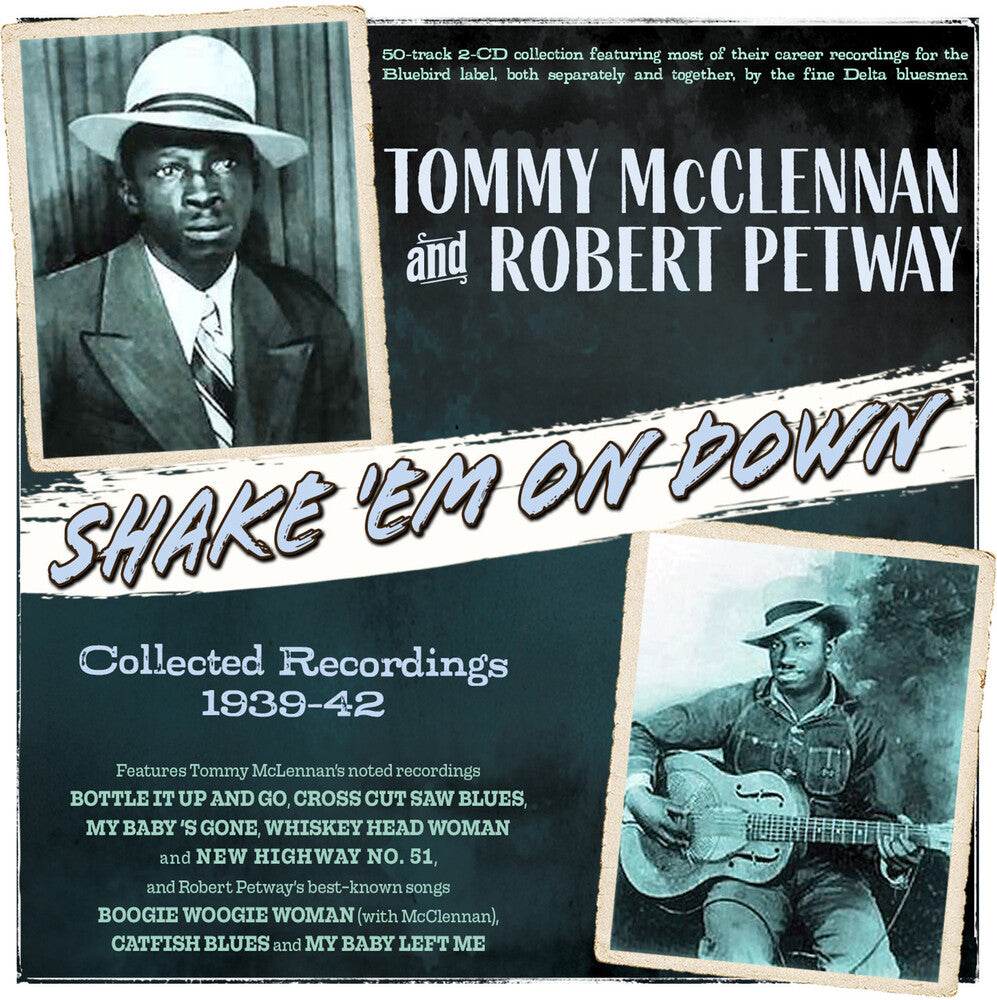 the album cover for Tommy Mcclennan & Petway,Robert - Shake 'em On Down: Collected Recordings 1939-42