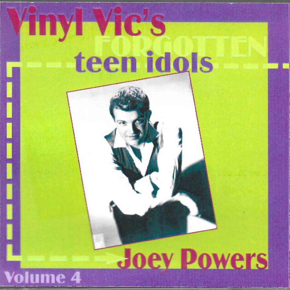 the album cover for Joey Powers - Vinyl Vic's Forgotten Teen Idols 4