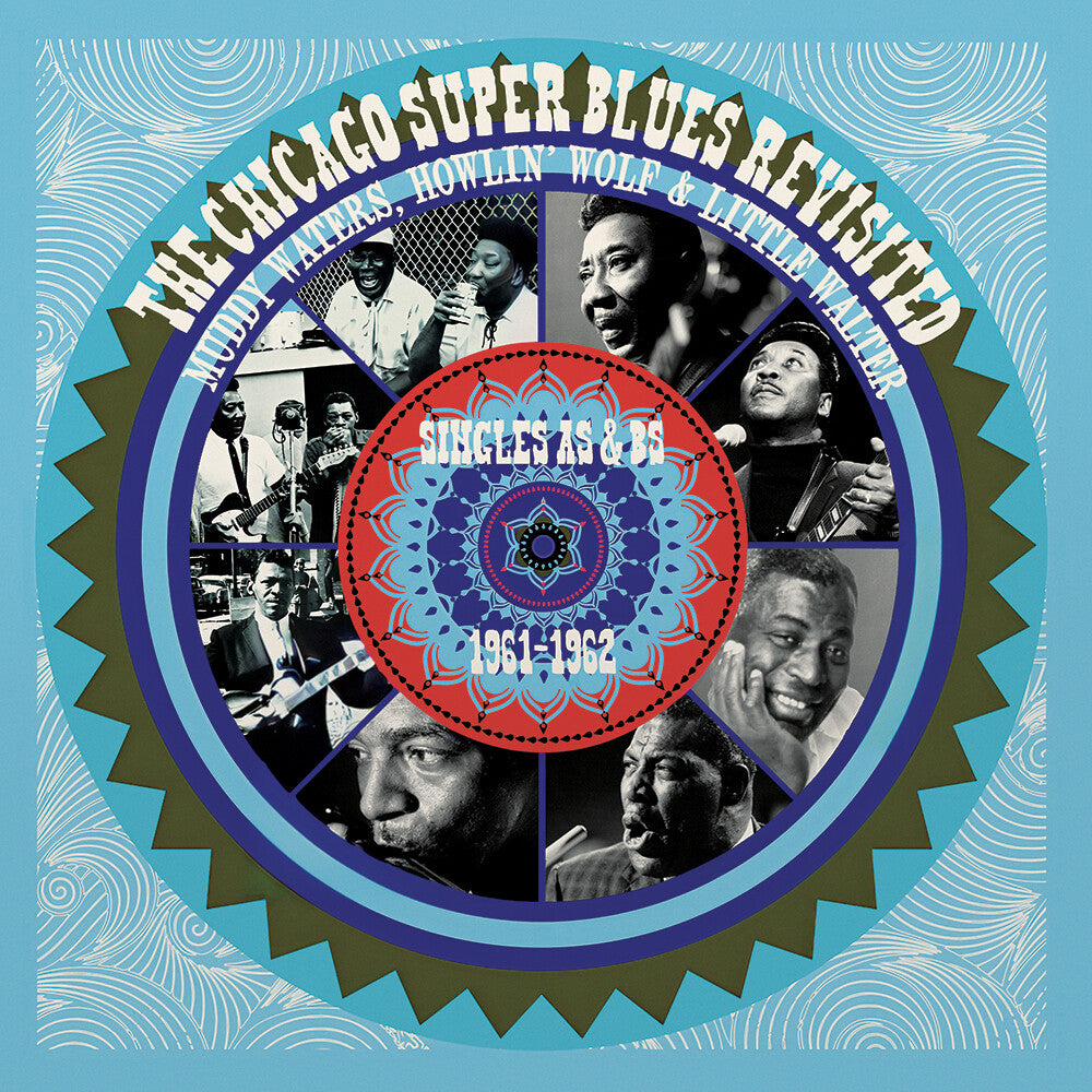 the album cover for Muddy Waters / Howlin Wolf / Little Walter - Chicago Super Blues Revisited: Singles As & Bs