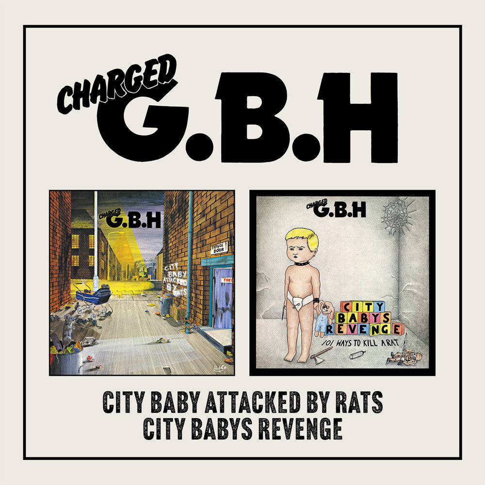 the album cover for GBH - City Baby Attacked By Rats / City Baby's Revenge