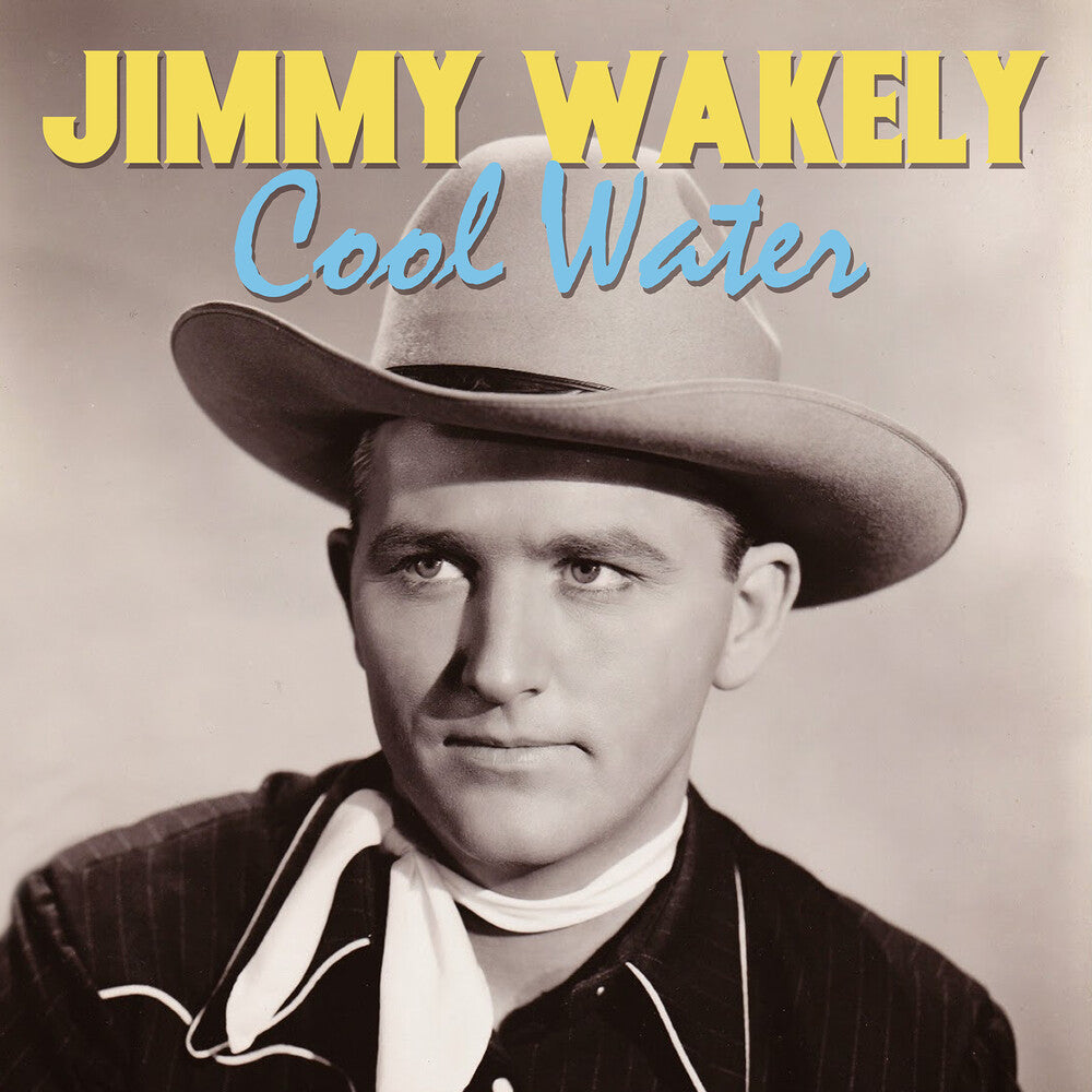 the album cover for Jimmy Wakely - Cool Water (Mod)