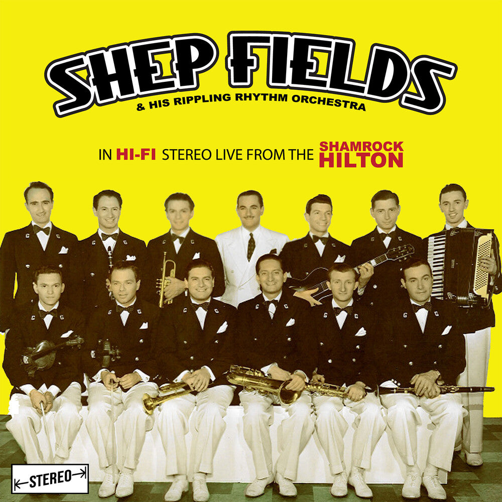 the album cover for Shep Fields & His Rippling Rhythm Orchestra - In Hi-Fi Stereo: Live From The Shamrock Hilton