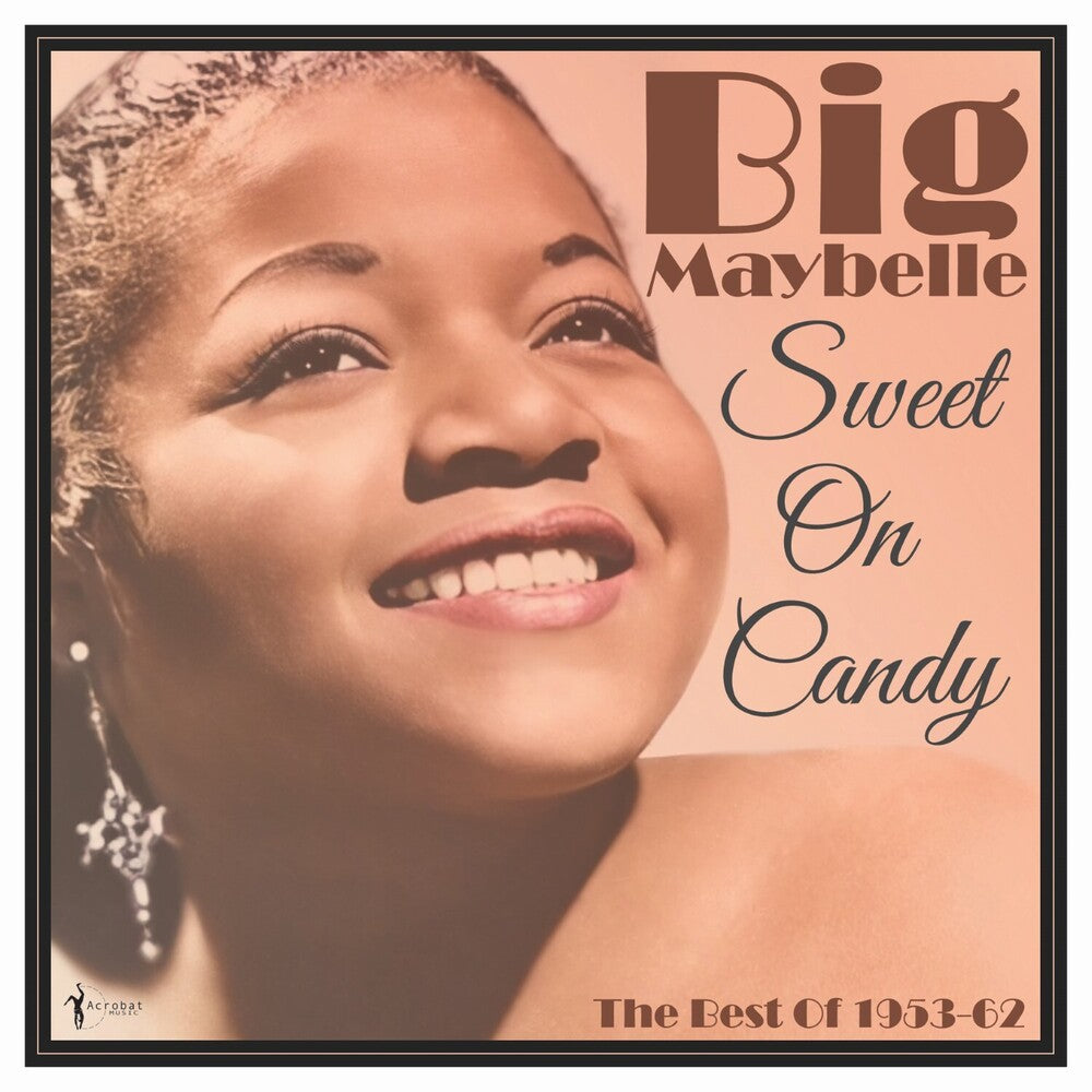 the album cover for Big Maybelle - Sweet On Candy: Best Of 1953-61