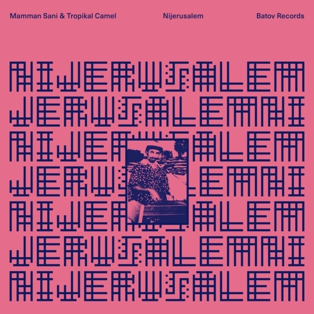 the album cover for Mamman Sani / Tropikal Camel - Nijerusalem