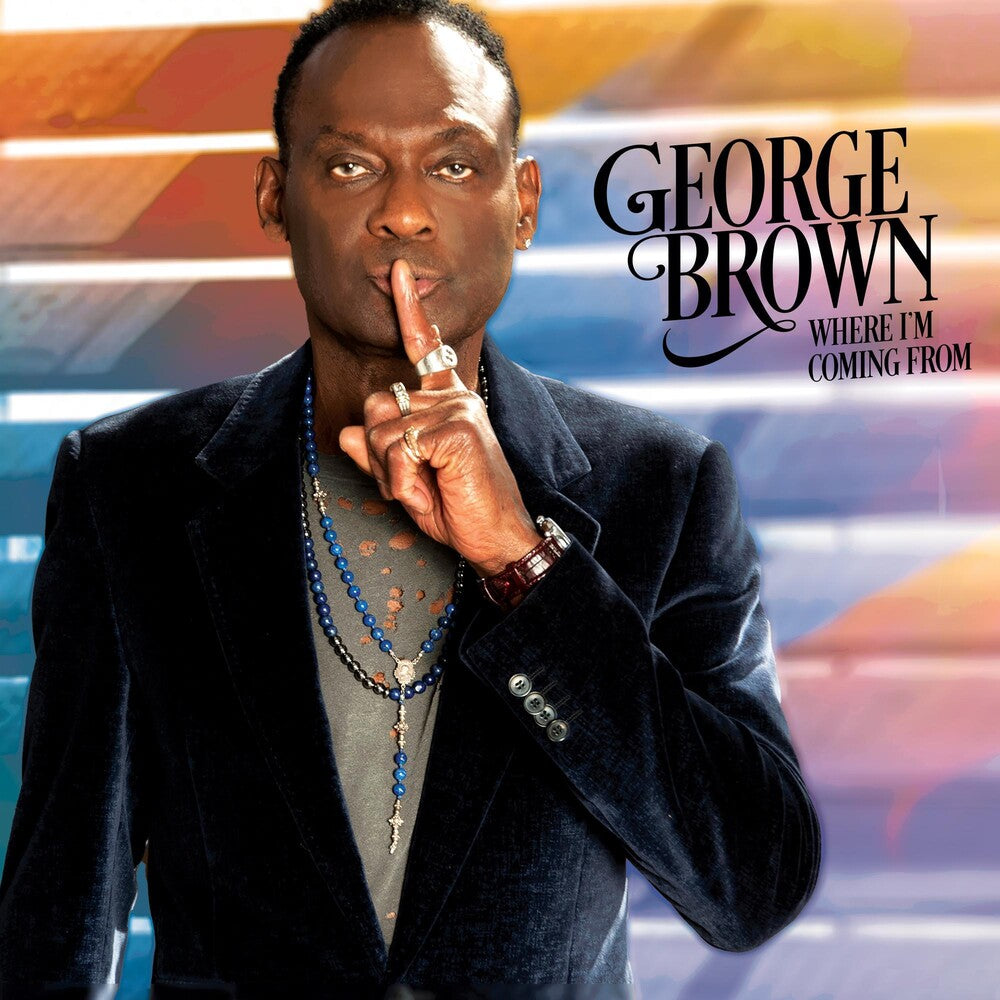 the album cover for George Brown - Where I'm Coming From