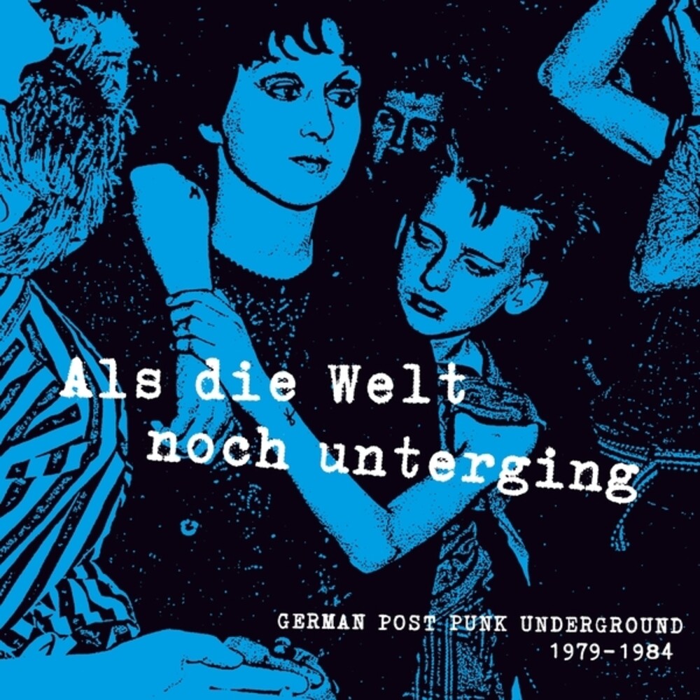 the album cover for Als Die Welt Noch Unterging: German 1979-84 / Var - Als Die Welt Noch Unterging: German 1979-84 / Var