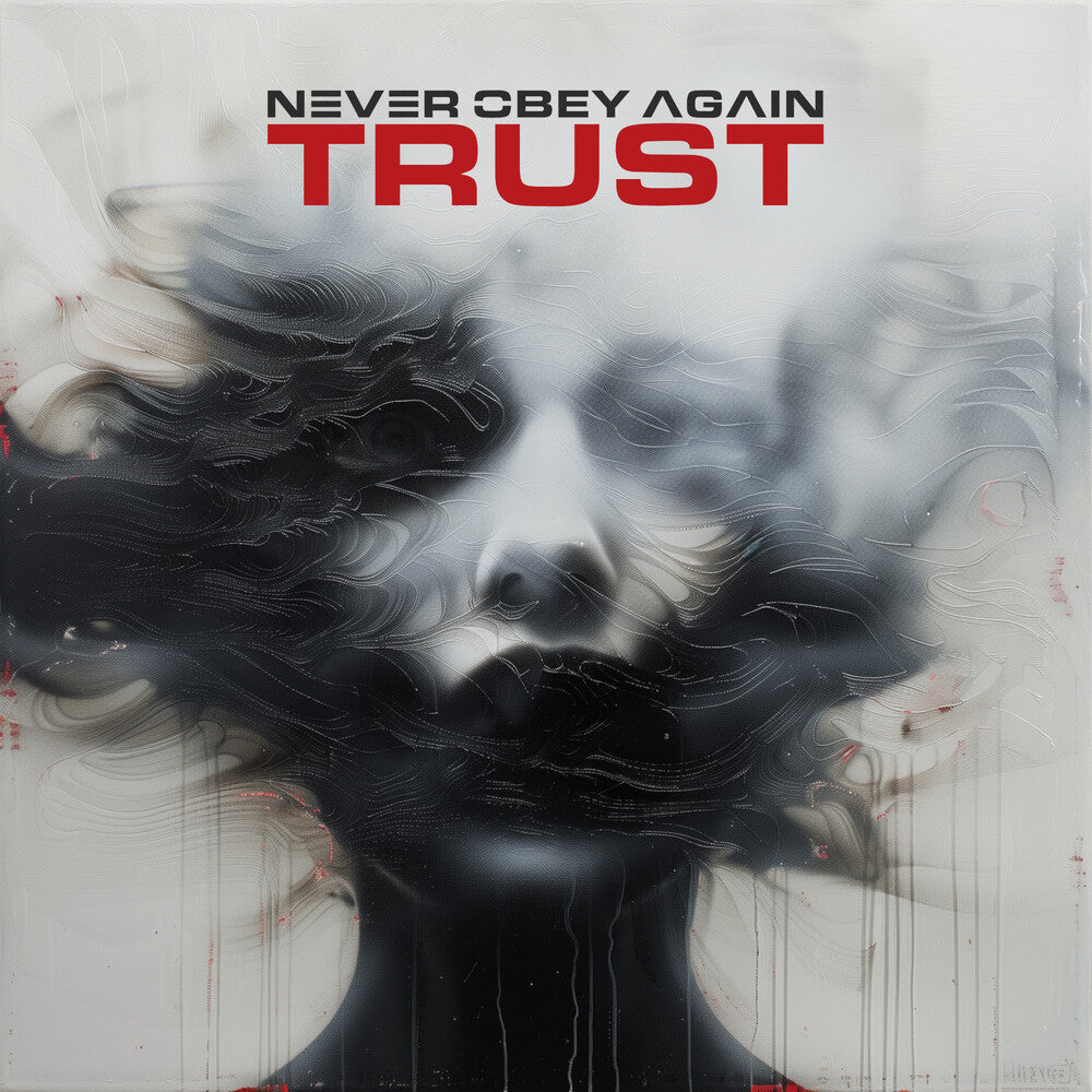 the album cover for Never Obey Again - Trust