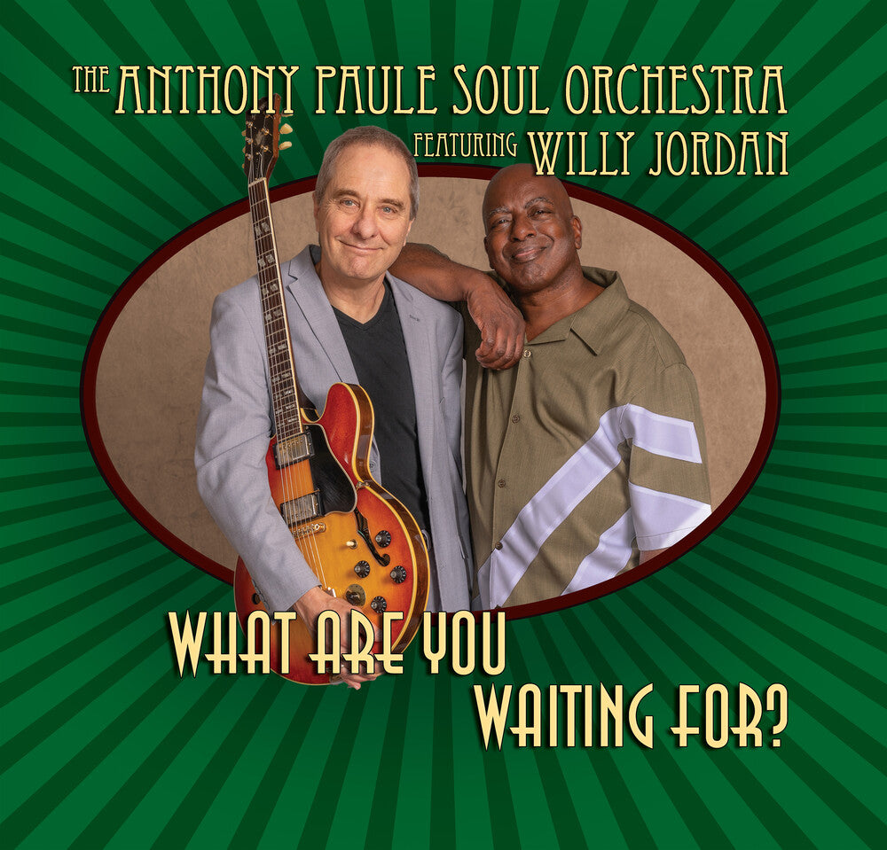 the album cover for Anthony Paule Soul Orchestra / Jordan,Willy - What Are You Waiting For