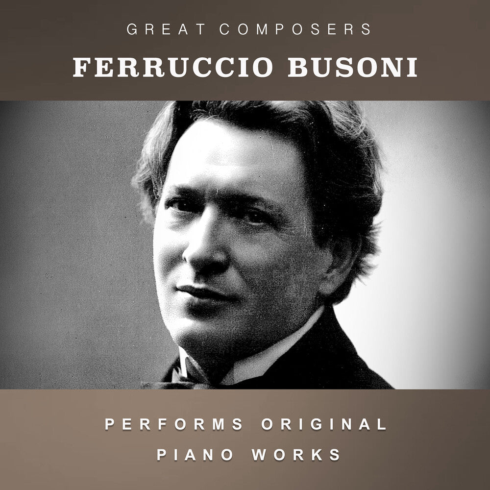 the album cover for Busoni, Ferruccio - The Condon Collection: Masters of The Piano Roll