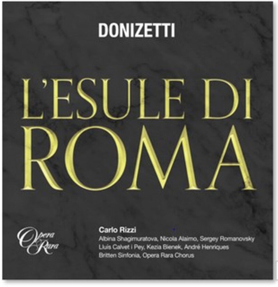 the album cover for Donizetti / Carlo Rizzi / Britten Sinfonia - Donizetti: L'esule Di Roma (Uk)