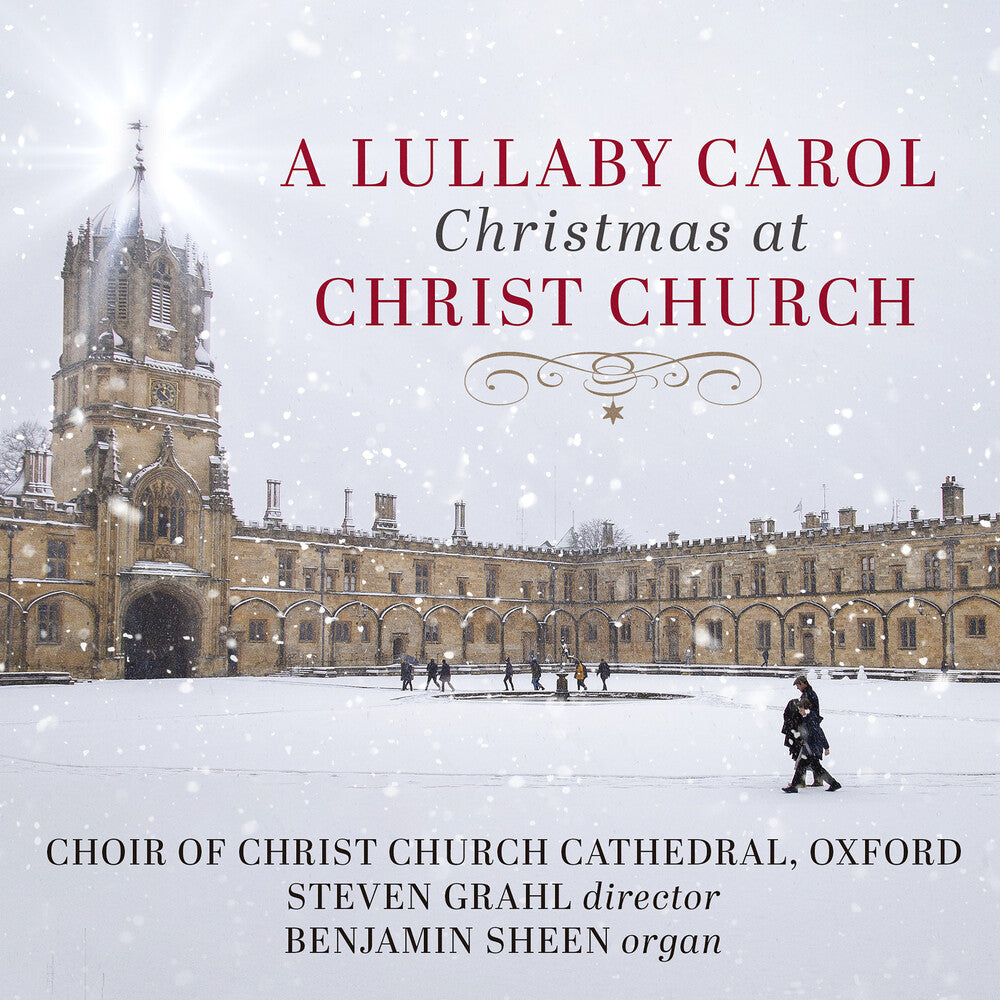 the album cover for Choir Of Christ Church Cathedral Oxford - Lullaby Carol - Christmas At Christ Church