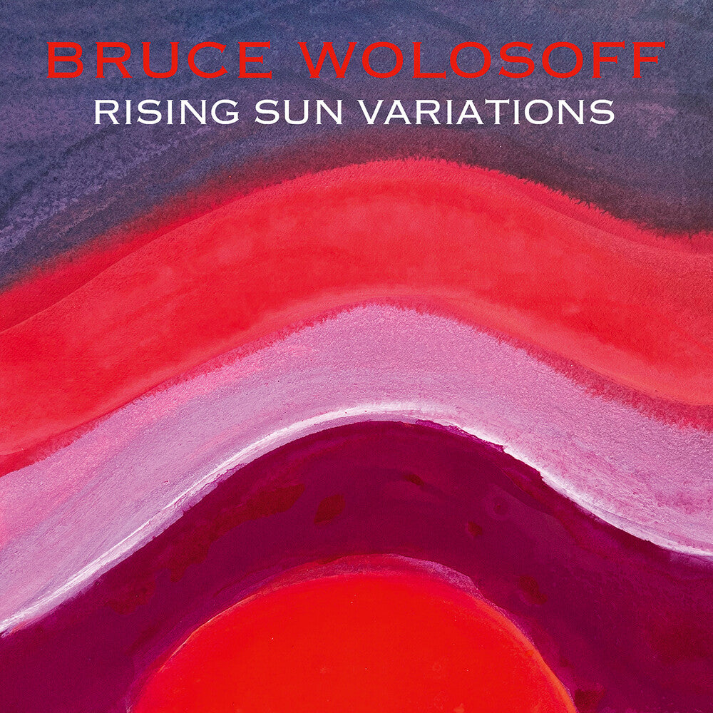 the album cover for Bruce Wolosoff - Rising Sun Variations
